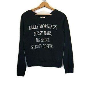 Romantic Rebel Women's Size S Early Mornings Strong Coffee Sweat Shirt